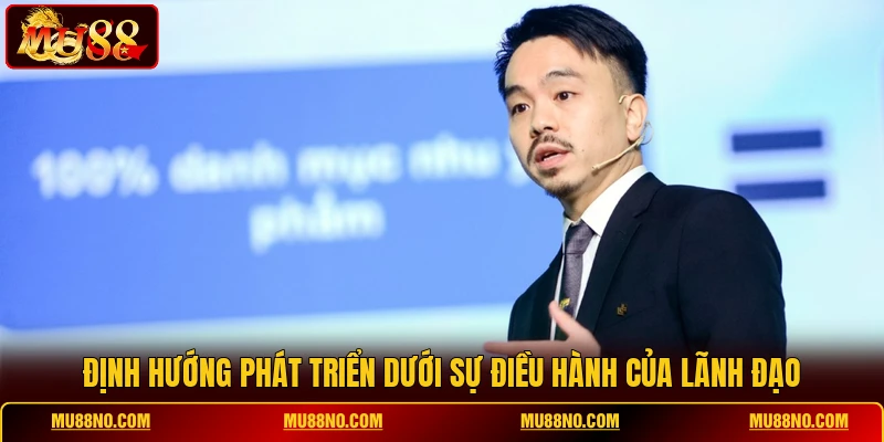 dinh huong phat trien duoi su dieu hanh cua lanh dao Định hướng phát triển dưới sự điều hành của lãnh đạo