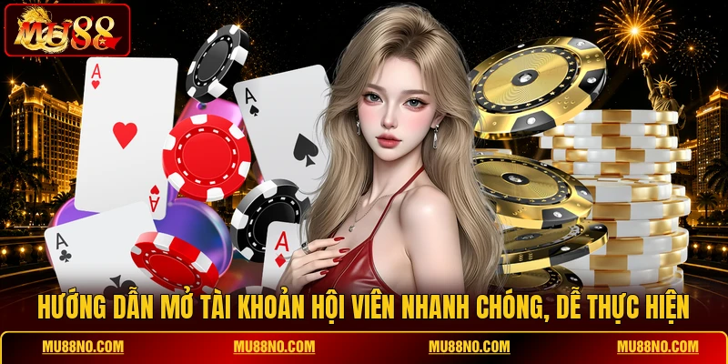 huong dan mo tai khoan hoi vien nhanh chong de thuc hien Hướng dẫn mở tài khoản hội viên nhanh chóng, dễ thực hiện