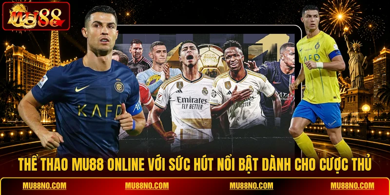 the thao mu88 online voi suc hut noi bat danh cho cuoc thu Thể thao MU88 online với sức hút nổi bật dành cho cược thủ