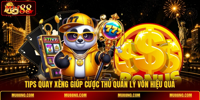 tips quay xeng giup cuoc thu quan ly von hieu qua Tips quay xèng giúp cược thủ quản lý vốn hiệu quả